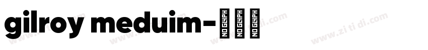 gilroy meduim字体转换